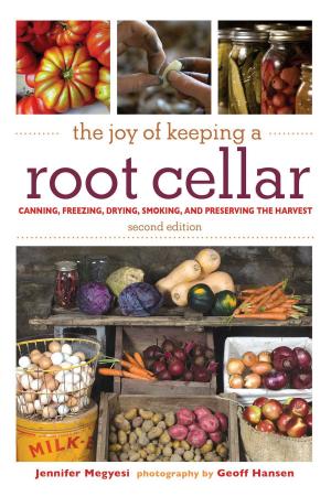 Cover of the book The Joy of Keeping a Root Cellar by Kimberly Stuart