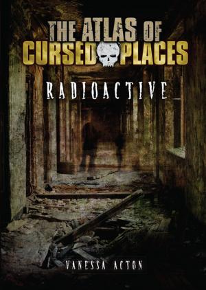 Cover of the book Radioactive by Sylvia A. Rouss