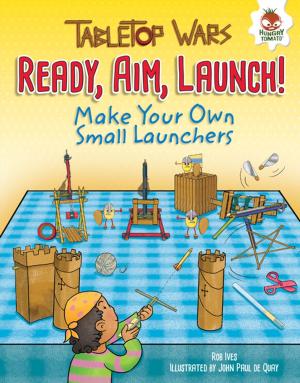 Cover of the book Ready, Aim, Launch! by Anne Rockwell