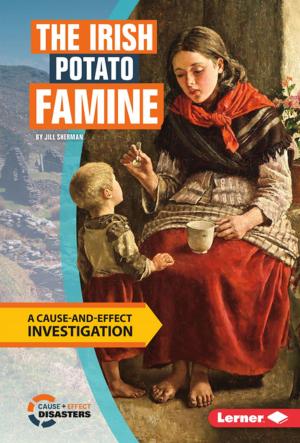 Cover of the book The Irish Potato Famine by Stephanie Perry Moore