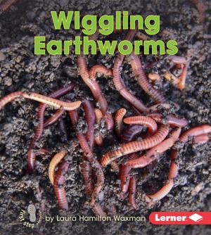 Cover of the book Wiggling Earthworms by Lois Miner Huey