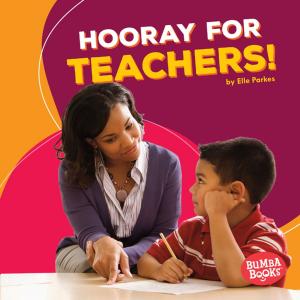 Cover of the book Hooray for Teachers! by Sara E. Hoffmann