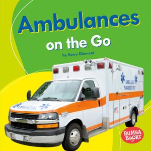 Cover of the book Ambulances on the Go by L. E. Carmichael
