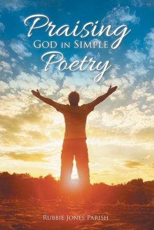 Cover of the book Praising God in Simple Poetry by Barbara Linton