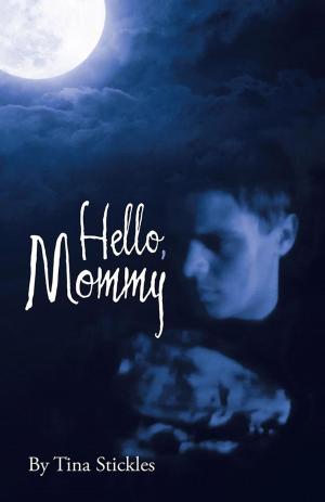Cover of the book Hello, Mommy by Lavern E. Brown, Gordon E. Penfold, Gary J. Westra