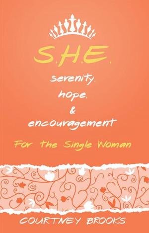 Cover of the book S.H.E. Serenity, Hope, and Encouragement by Keyta House