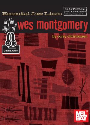 Cover of the book Essential Jazz Lines: In the Style of Wes Montgomery - Guitar Edition by William Bay