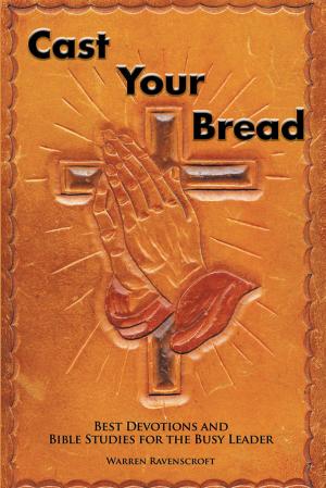 Cover of the book Cast Your Bread by Larry King