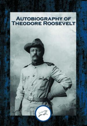 Cover of the book Autobiography of Theodore Roosevelt by Flavius Josephus