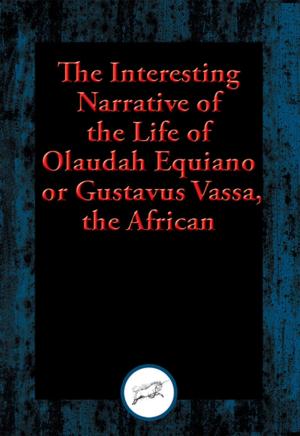 Book cover of The Interesting Narrative of the Life of Olaudah Equiano, or Gustavus Vassa, the African