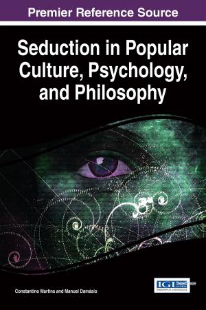 Cover of the book Seduction in Popular Culture, Psychology, and Philosophy by Julio Flórez-López, María Eugenia Marante, Ricardo Picón