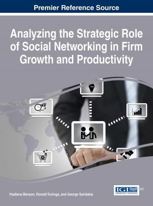 Cover of the book Analyzing the Strategic Role of Social Networking in Firm Growth and Productivity by Bo Xing, Wen-Jing Gao