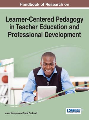 bigCover of the book Handbook of Research on Learner-Centered Pedagogy in Teacher Education and Professional Development by 