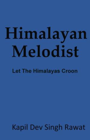 bigCover of the book Himalayan Melodist : Let The Himalayas Croon by 