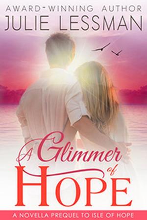 Cover of A Glimmer of Hope: A Novella Prequel to Isle of Hope
