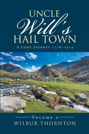 Cover of the book Uncle Will’S Hail Town by Deborah Hendricks Pierce
