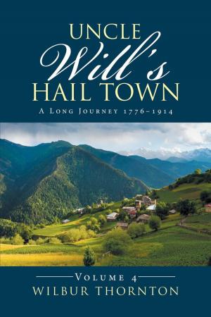 Cover of the book Uncle Will’S Hail Town by Casmir Chimezie Obi