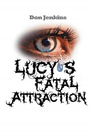 Cover of the book Lucy’S Fatal Attraction by Al Ferber