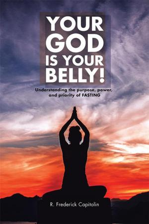 Cover of the book Your God Is Your Belly! by A.A. Leenhouts
