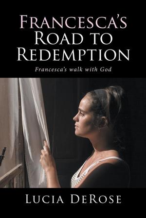 Cover of the book Francesca's Road to Redemption by Tom James