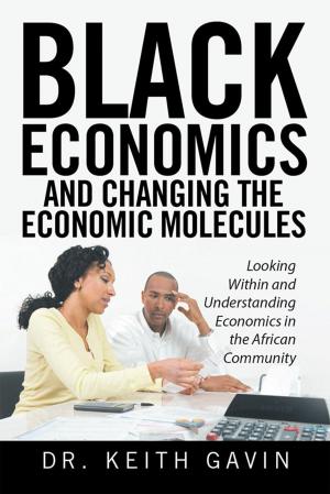 Cover of the book Black Economics and Changing the Economic Molecules by Mary Ellen Bauer