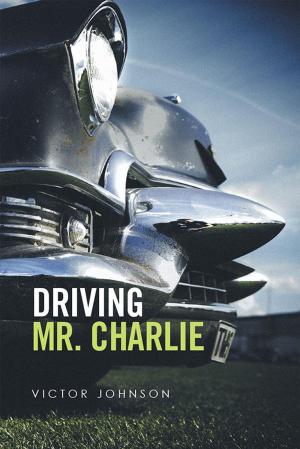 Cover of the book Driving Mr. Charlie by Robert Burns Clark