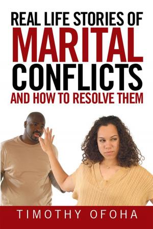 bigCover of the book Real Life Stories of Marital Conflicts and How to Resolve Them by 