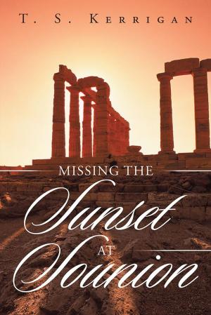 Cover of the book Missing the Sunset at Sounion by Angel Harris