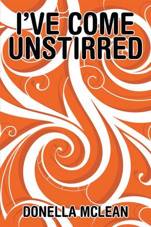 Cover of the book I’Ve Come Unstirred by Susan Chinchar