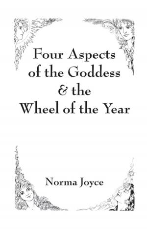 Cover of the book Four Aspects of the Goddess & the Wheel of the Year by Kat Sanders