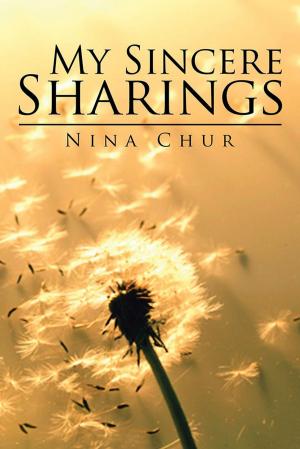 Cover of the book My Sincere Sharings by Marcia J. Terpstra