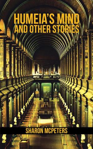 Cover of the book Humeia's Mind and Other Stories by Kirk W. Nelson, Michael J. Paxton, Philip B. Nelson