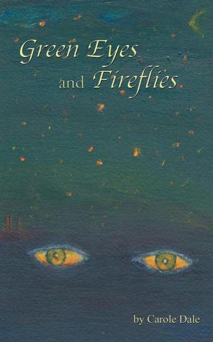 Cover of the book Green Eyes and Fireflies by Robert Smith, Christi Smith