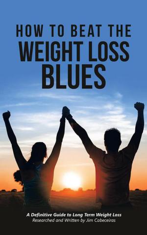 Cover of the book How to Beat the Weight Loss Blues by Sarah McChristian