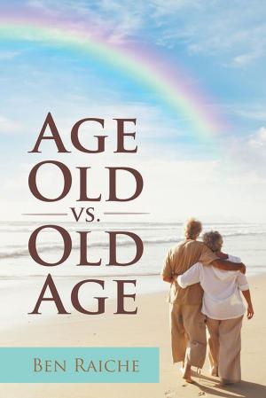 Cover of the book Age Old Vs. Old Age by Dr. Ignatius E. Idio Sr.