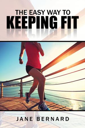 Cover of the book The Easy Way to Keeping Fit by James Coulter
