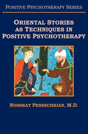 Cover of the book Oriental Stories as Techniques in Positive Psychotherapy by Anuli Ausbeth-Ajagu
