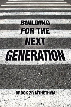 Cover of the book Building for the Next Generation by Santhosh Kumar K