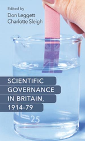Cover of Scientific governance in Britain, 1914–79
