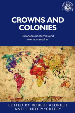 Cover of the book Crowns and colonies by 