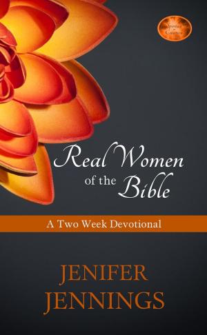 Book cover of Real Women of the Bible: Two Week Devotional