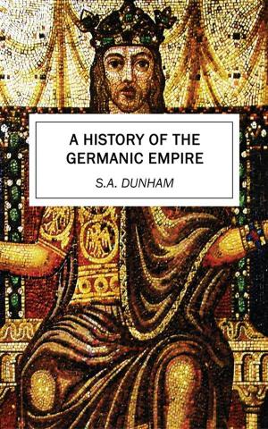 Cover of the book A History of the Germanic Empire by Mary Shelley