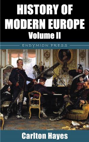 Cover of the book History of Modern Europe - Volume II by Emile Tepperman