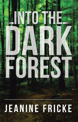 Cover of the book Into the Dark Forest by Holly Armstrong