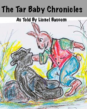 Book cover of The Tar Baby Chronicles
