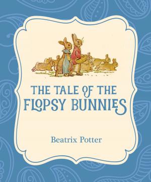 Book cover of The Tale of the Flopsy Bunnies