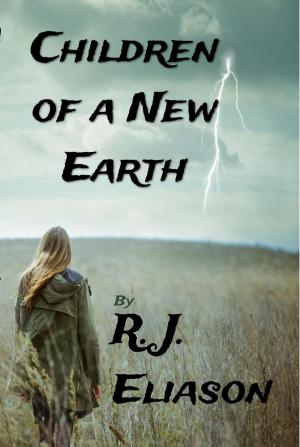 Cover of the book Children of a New Earth by R. J. Eliason