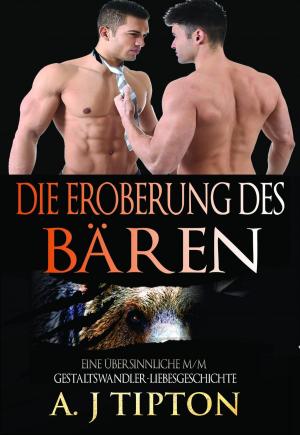 Book cover of Die Eroberung des Bären: Eine Übersinnliche M/M Gestaltswandler-Liebesgeschichte