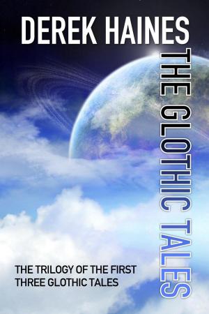 Cover of the book The Glothic Tales Trilogy by DRK