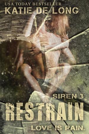 Cover of the book Restrain by Dalyne Micerry